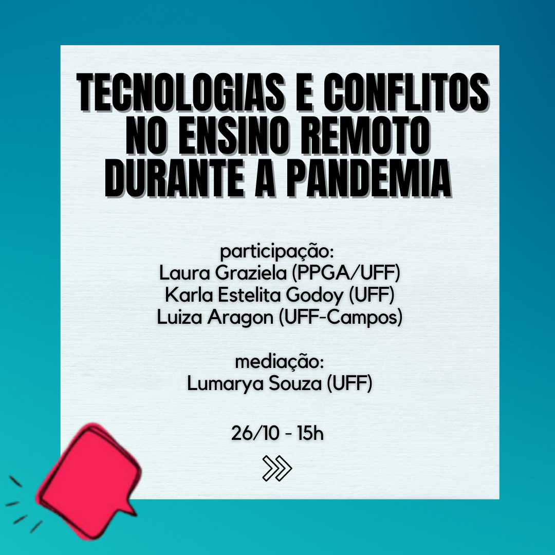 “Liga a câmera e desliga o microfone: tecnologias e conflitos no ensino remoto durante a pandemia”