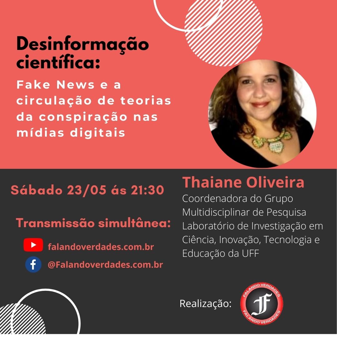 Falando verdades: Entrevista com a pesquisadora Thaiane Oliveira sobre fake news e negacionismo científico.